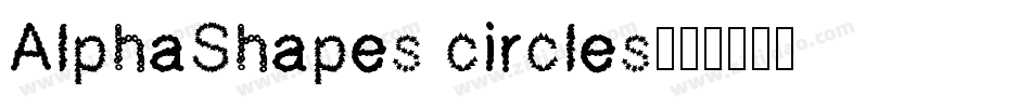 AlphaShapes circles字体转换